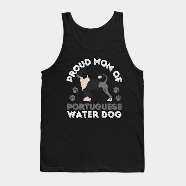 mom of Portuguese Water Dog Life is better with my dogs Dogs I love all the dogs Tank Top by BoogieCreates